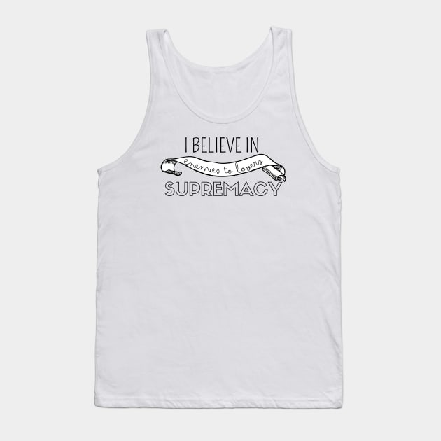 I believe in enemies to lovers supremacy Tank Top by FG-Studio